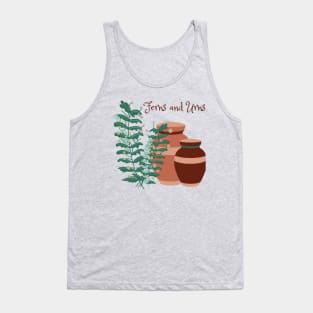 Ferns and Urns, Gardening T-Shirt, Garden Lover, Greenhouse Kit Tank Top